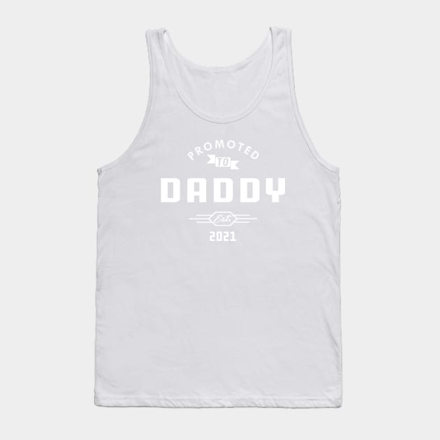 New Daddy - Promoted to daddy est. 2021 Tank Top by KC Happy Shop